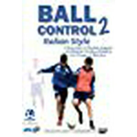 Soccer Ball Control 2: 42 Exercises To Develop, Improve and Maintain Feinting, Dribbling and Change of