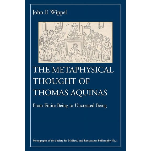 Monographs of the Society for Medieval and Renaissance Philosophy (Paperback): The Metaphysical Thought of Thomas Aquinas (Paperback)