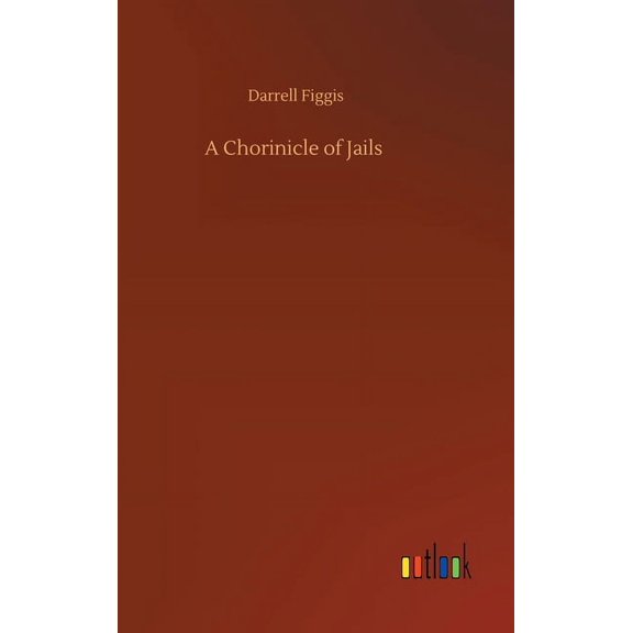A Chorinicle of Jails (Hardcover)