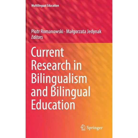 Multilingual Education Current Research in Bilingualism and Bilingual Education, Book 26, (Hardcover)