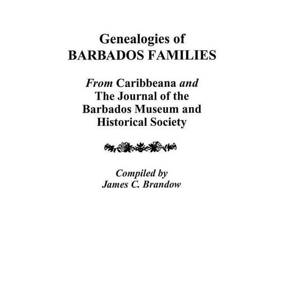 Genealogies of Barbados Families (Paperback)