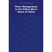 Water Management in the Yellow River Basin of China, (Paperback)