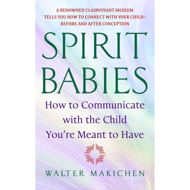 Libro Spirit Babies: Cómo comunicarte con el hijo que estás destinado a tener