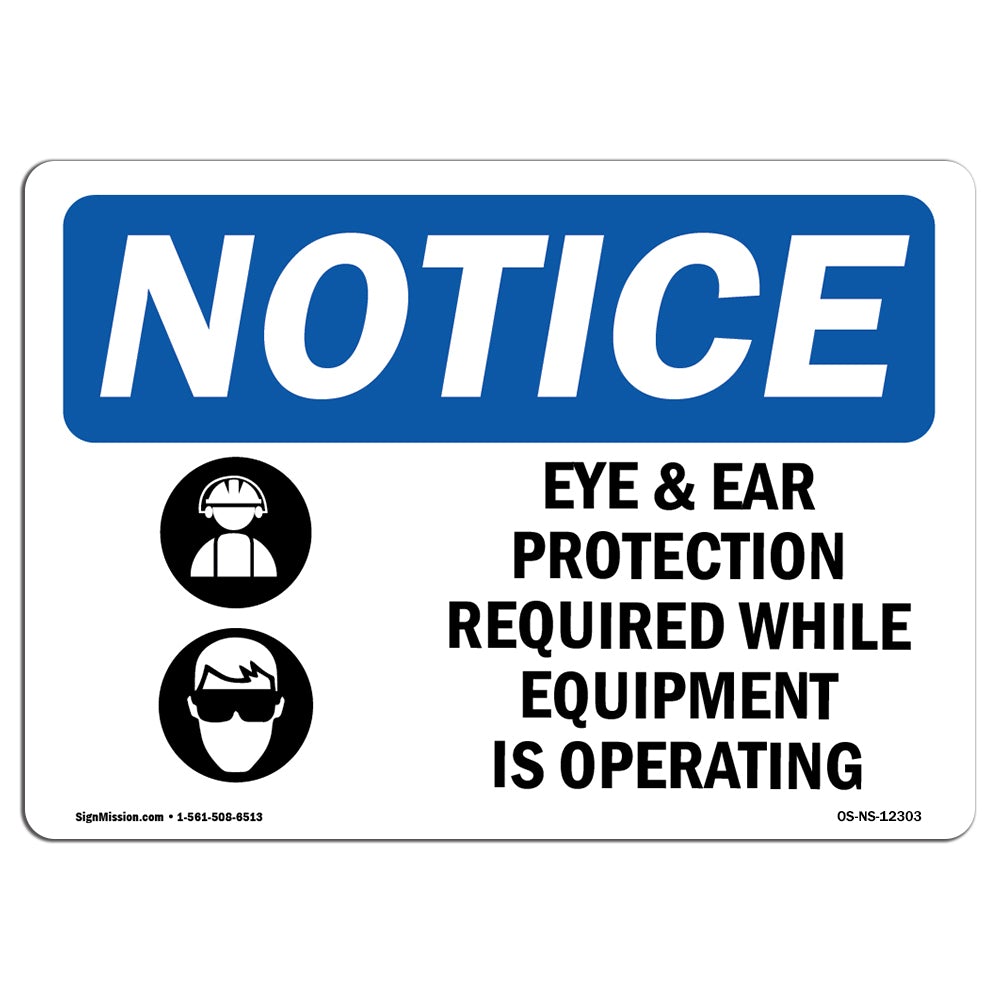 OSHA Notice Eye And Ear Protection Required Sign With Symbol Heavy
