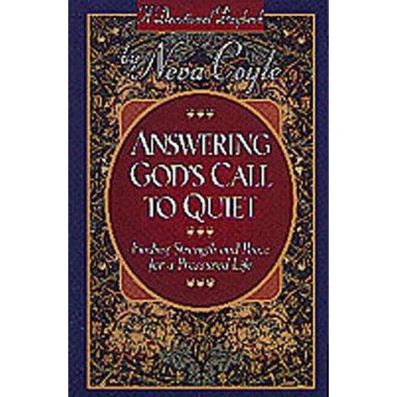 Pre-Owned Answering God's Call to Quiet: Finding Strength and Peace for a Pressured Life (Devotional Daybook Series , Vol 6) (Paperback) 1556619383 9781556619380