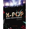Pre-Owned K-Pop: Korea's Musical Explosion (Library Binding) 1467720429 9781467720427