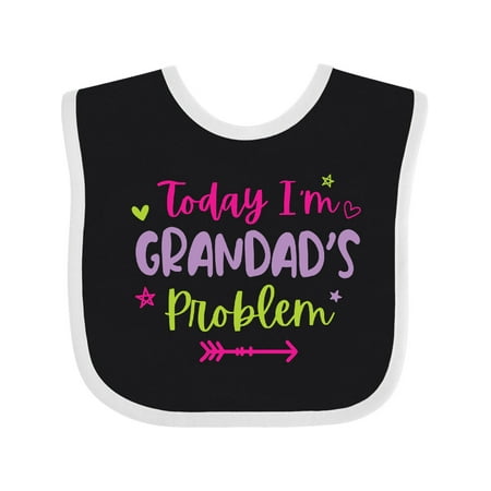 

Inktastic Child Funny Today I m Grandad s Problem Girls Baby Bib