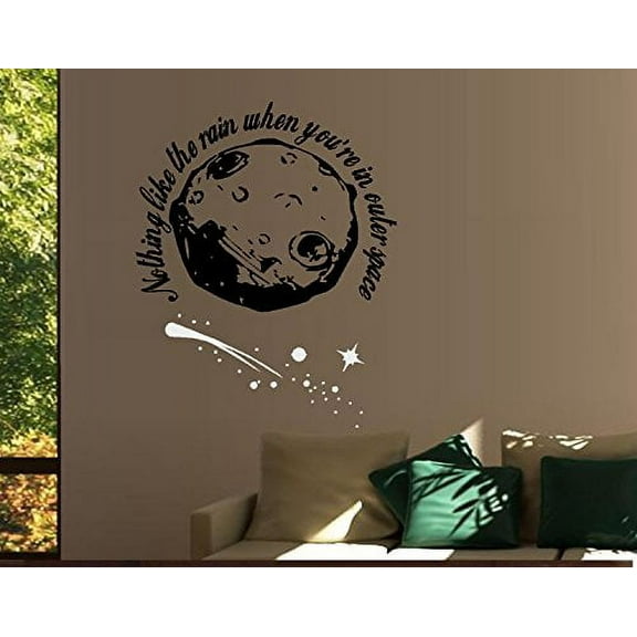 Decal ~ Nothing like the RAIN when you're in Outer Space ~ Wall or Window Decal (22" x 24")