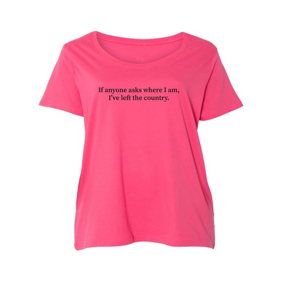 I've Left The Country Womens Plus Size Scoopneck Tee