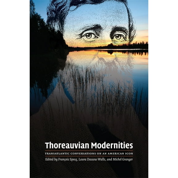 Thoreauvian Modernities: Transatlantic Conversations on an American Icon, (Paperback)