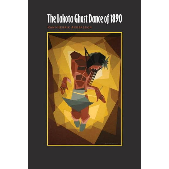 The Lakota Ghost Dance of 1890, (Paperback)