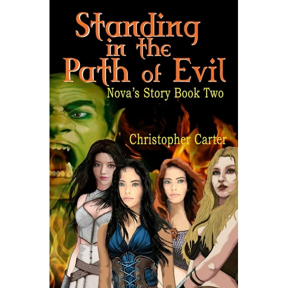 Nova's Story Standing in the Path of Evil: Nova's Story Book Two, Book 2, (Paperback)