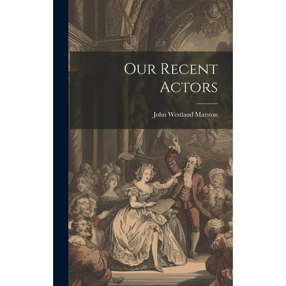Our Recent Actors (Hardcover)