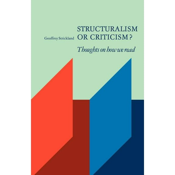 Cambridge Paperback Library Structuralism or Criticism?: Thoughts on How We Read, (Paperback)