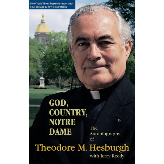 God, Country, Notre Dame: The Autobiography of Theodore M. Hesburgh, (Paperback)