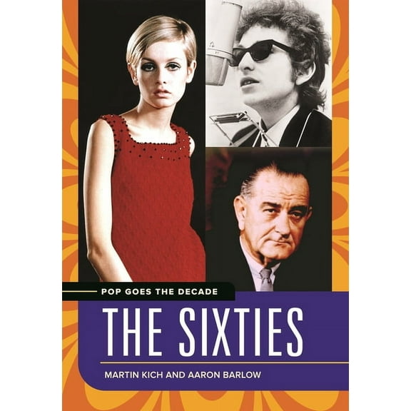 Pop Goes the Decade Pop Goes the Decade: The Sixties, (Hardcover)