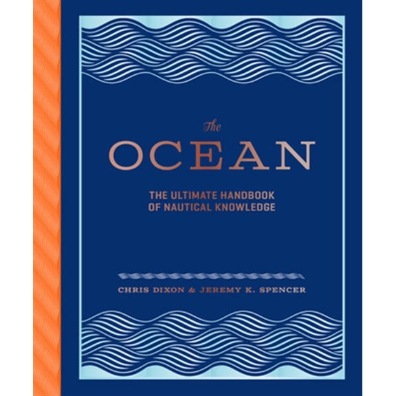 Pre-Owned The Ocean : The Ultimate Handbook of Nautical Knowledge (Hardcover)