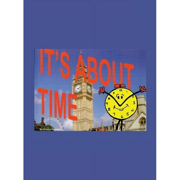 It's About Time, (Hardcover)