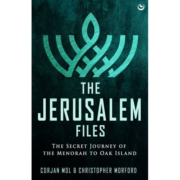 The Jerusalem Files: The Secret Journey of the Menorah to Oak Island, (Paperback)