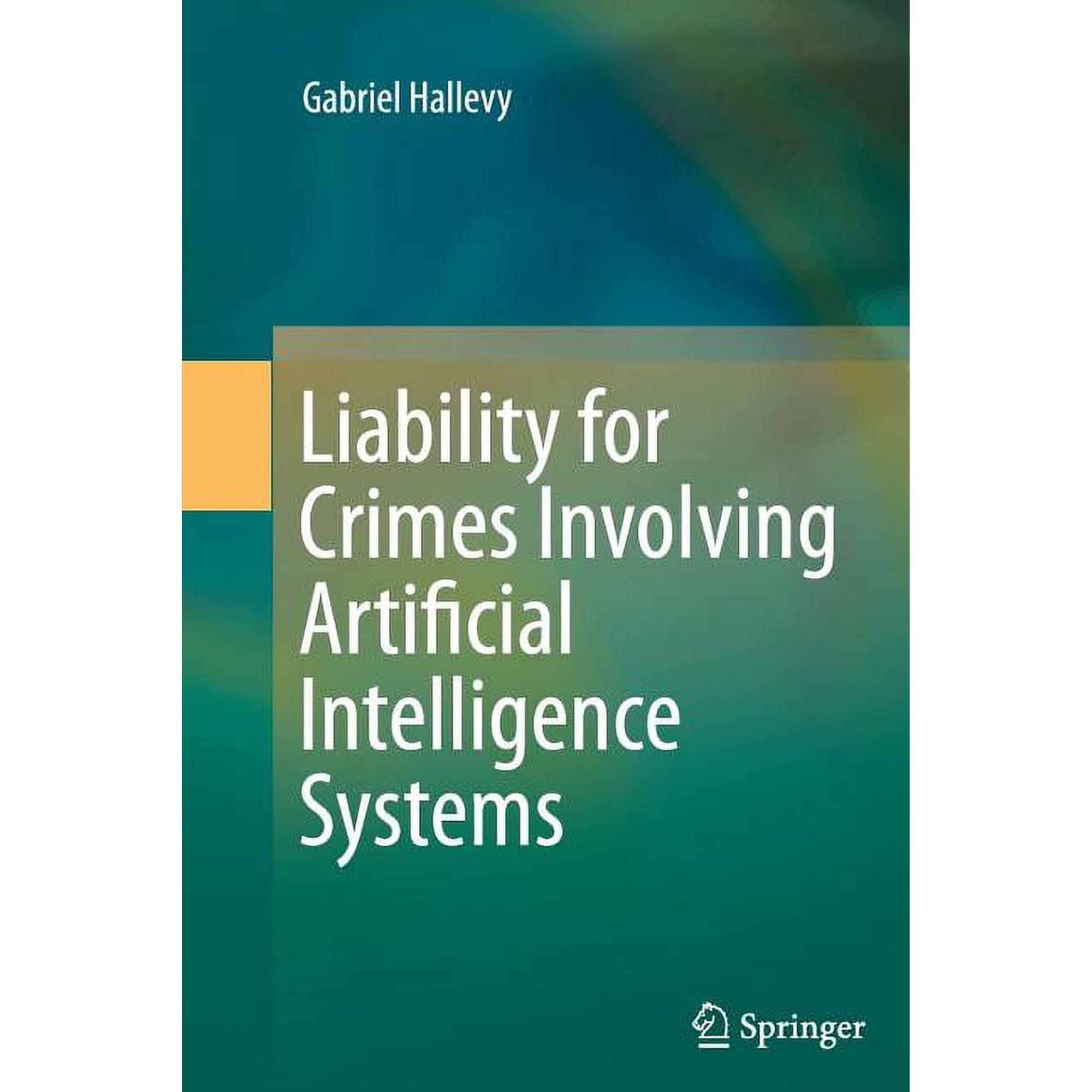 Liability for Crimes Involving Artificial Intelligence Systems (Paperback)