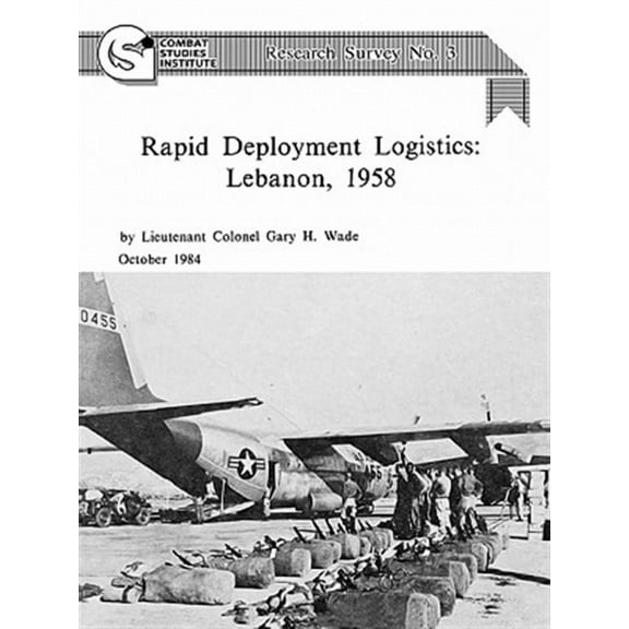 Rapid Deployment Logistics: Lebanon, 1958 (Paperback)