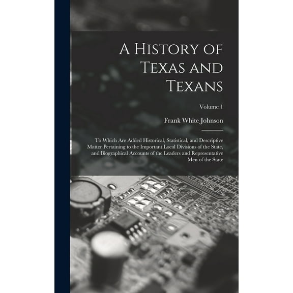 A History of Texas and Texans (Hardcover)