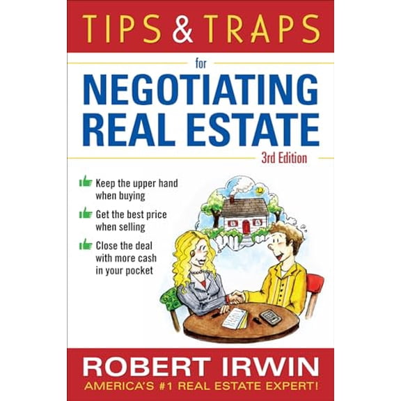 Pre-Owned Tips & Traps for Negotiating Real Estate, Third Edition (Paperback) by Robert Irwin