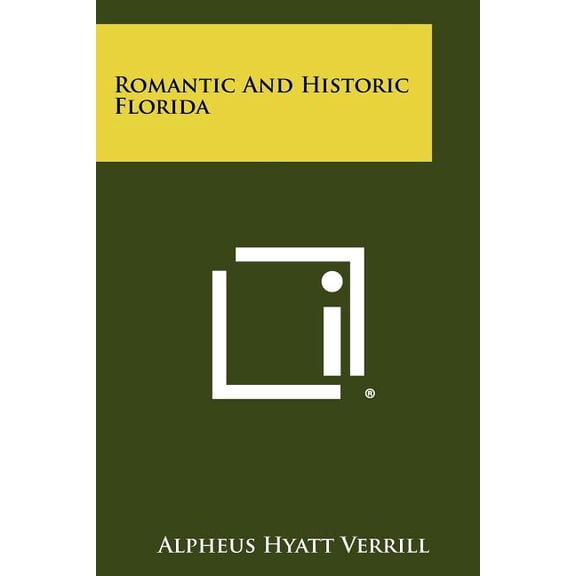 Romantic and Historic Florida (Paperback)