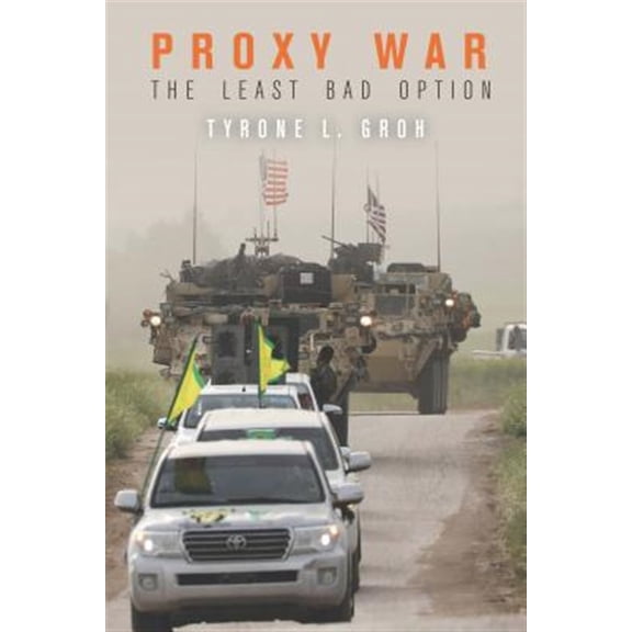 Pre-Owned Proxy War : The Least Bad Option (Hardcover) 9781503608184