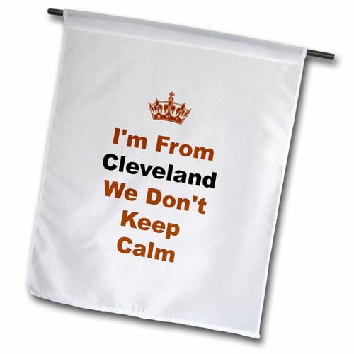 3dRose dont keep calm, Cleveland, brown and black letters on white  background, Garden Flag, 12 by 18-Inch 