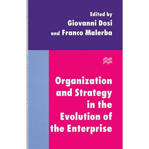 Organization and Strategy in the Evolution of the Enterprise, (Paperback)