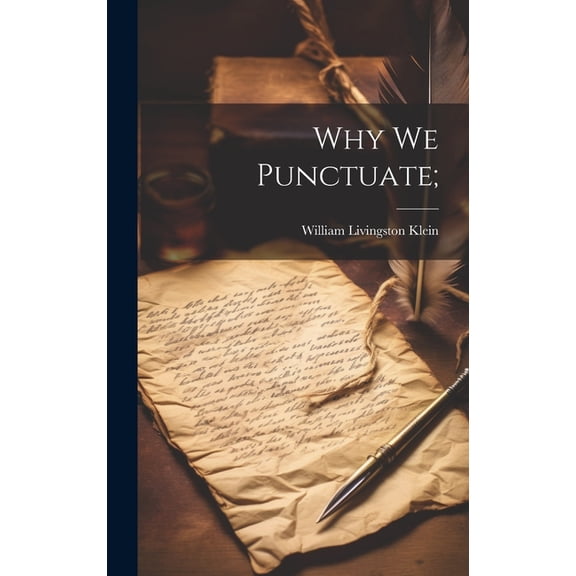 Why We Punctuate; (Hardcover)