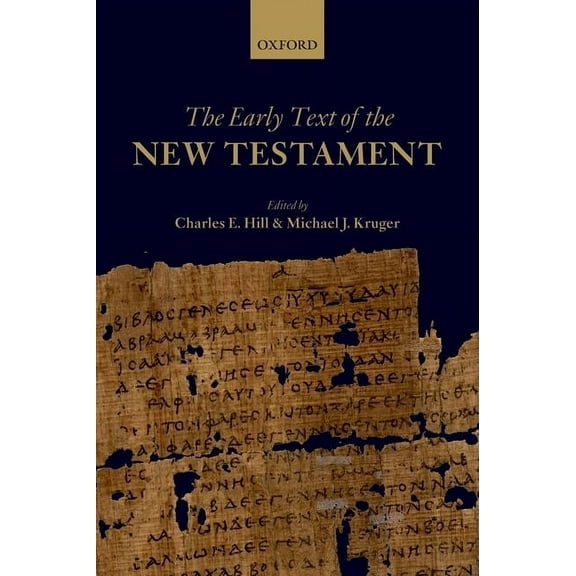 The Early Text of the New Testament