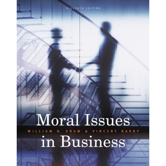 Pre-Owned Moral Issues in Business (Paperback) by William H Shaw, Vincent Barry