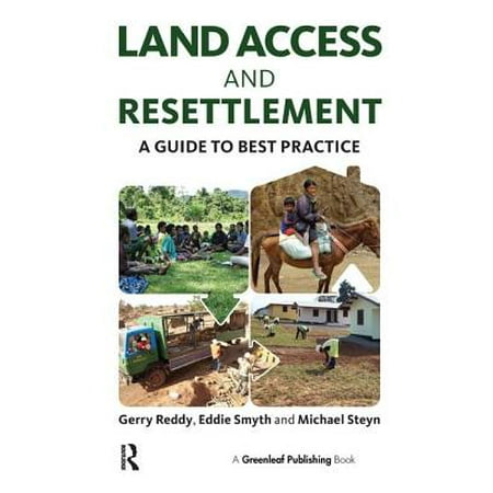 Land Access and Resettlement : A Guide to Best