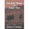 thumbnail image 1 of Non-State Threats and Future Wars, Robert J. Bunker Paperback, 1 of 1