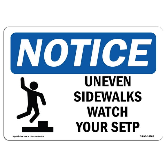SignMission OS-NS-D-57-L-18765 OSHA Notice Sign - Uneven Sidewalks Watch Your Step Sign with Symbol