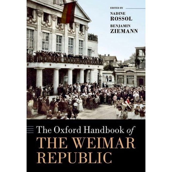 Oxford Handbooks Oxford Handbook of the Weimar Republic, (Hardcover)