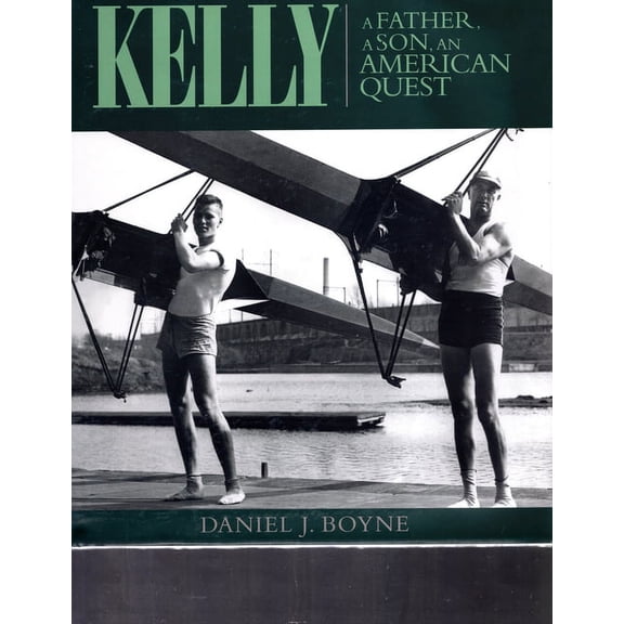 Kelly A Father, A Son, An American Quest (Hardcover)