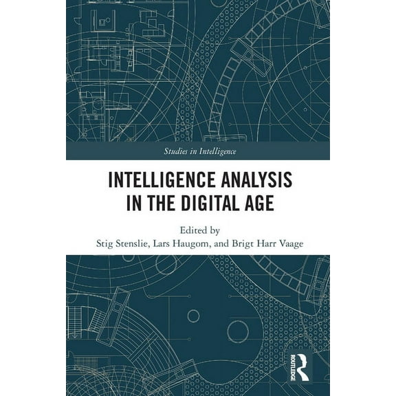 Studies in Intelligence Intelligence Analysis in the Digital Age, (Paperback)