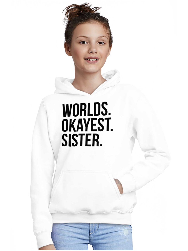 Worlds Okayest Sister Siblings Little Hoodie Sweatshirt Women