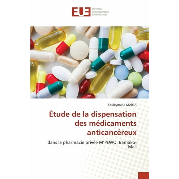 Étude de la dispensation des médicaments anticancéreux, (Paperback)