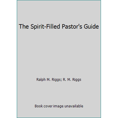 Pre-Owned The Spirit-Filled Pastor s Guide (Paperback) 0882435892 9780882435893
