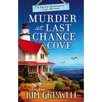 A Pacific Northwest Cozy Mystery Murder at Last Chance Cove, Book 1, (Paperback)