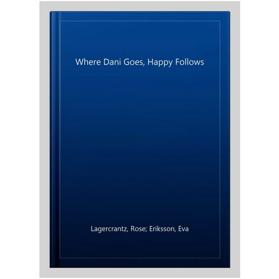 Where Dani Goes, Happy Follows