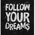 thumbnail image 2 of Follow Your Dreams Goals Inspiring Womens Slim Fit Graphic Tee Brisco Brands L, 2 of 5
