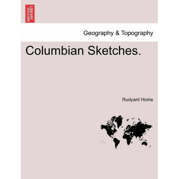 Columbian Sketches. (Paperback)