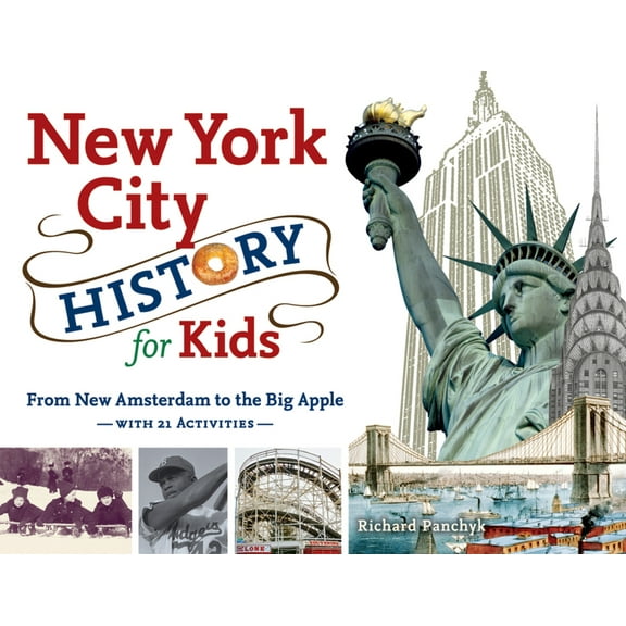 Pre-Owned New York City History for Kids: From New Amsterdam to the Big Apple with 21 Activities Volume 44 (Paperback) 1883052939 9781883052935