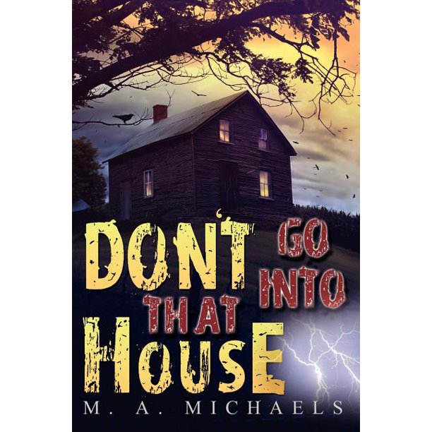 Don't Go Into That House!