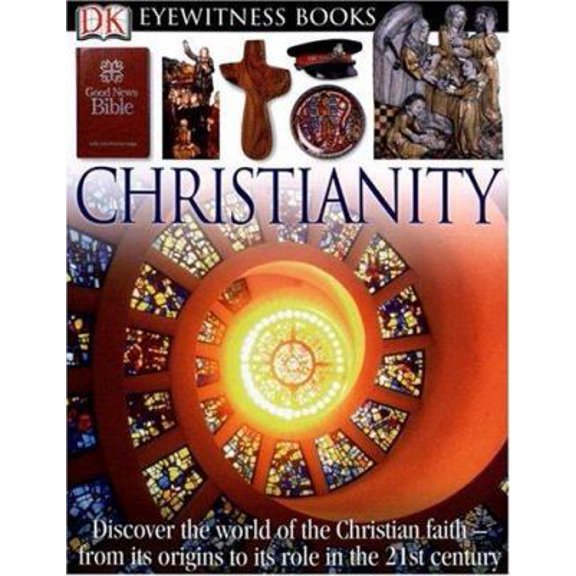Pre-Owned DK Eyewitness Books: Christianity (Hardcover) 0756622468 9780756622466